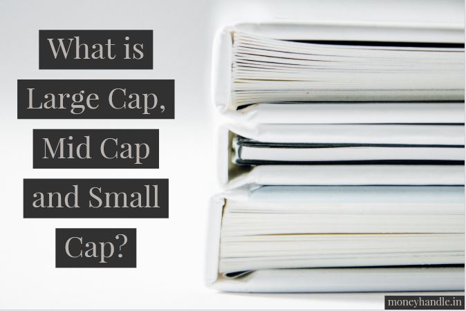 What are Small Cap, Mid Cap, and Large Cap Companies? Definition by SEBI