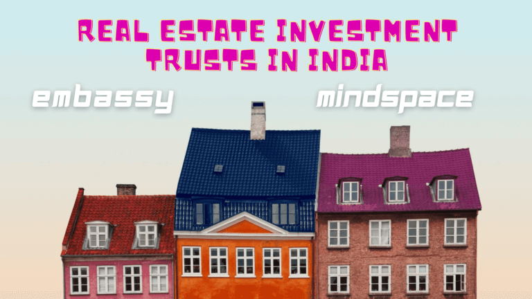 Read more about the article REITs in India: Embassy Office Parks vs. Mindspace